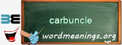 WordMeaning blackboard for carbuncle